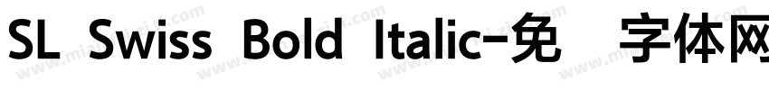 SL Swiss Bold Italic字体转换